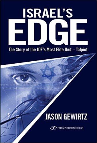 “Israel’s Edge: Talpiot The IDF’s Most Elite Unit” by Jason Gewirtz. Jerusalem: Gefen Publishing, 2016. 230 pages, $18.